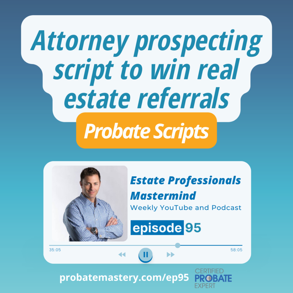 Attorney prospecting script to win real estate referrals