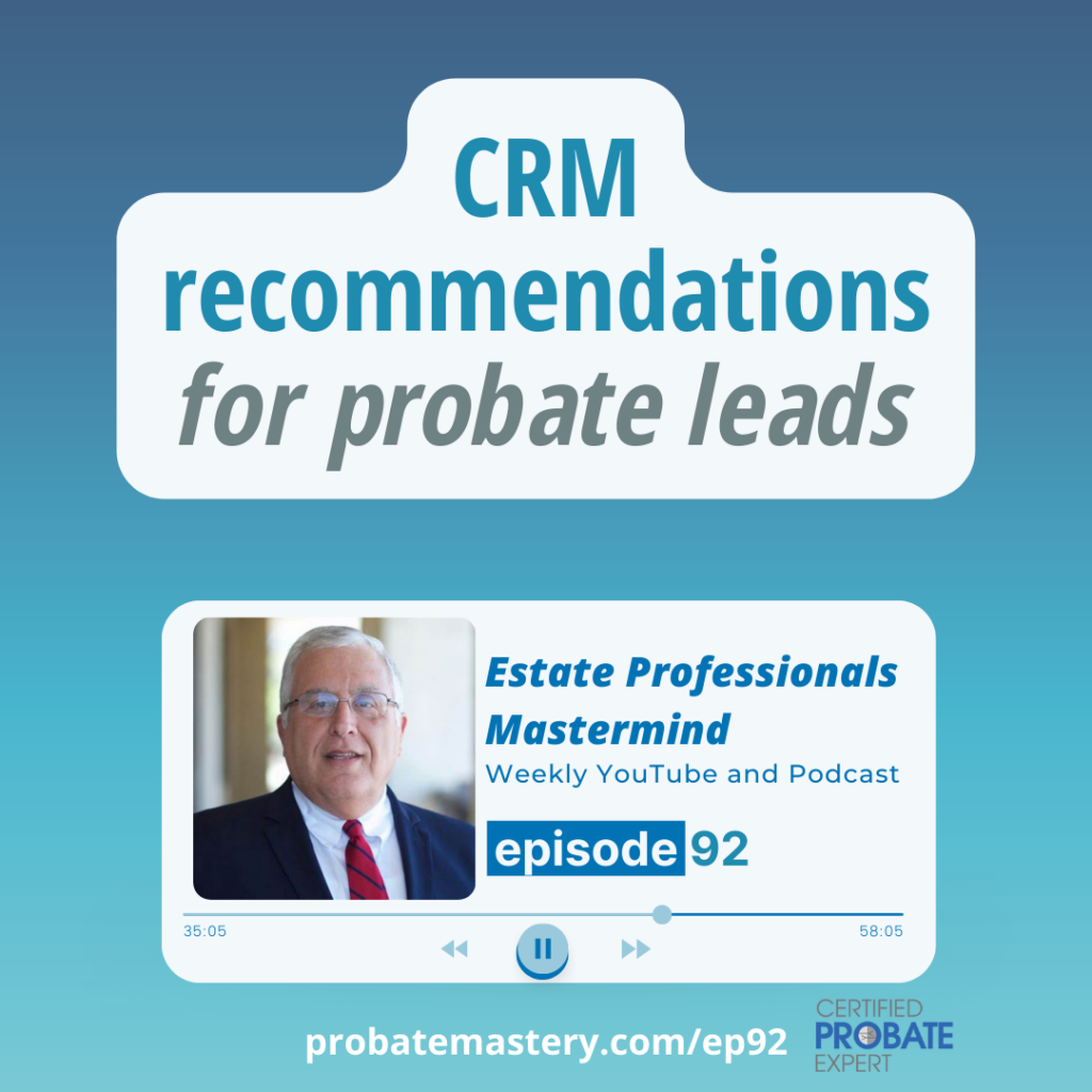 CRM recommendations for probate leads (Real Estate CRMs)
