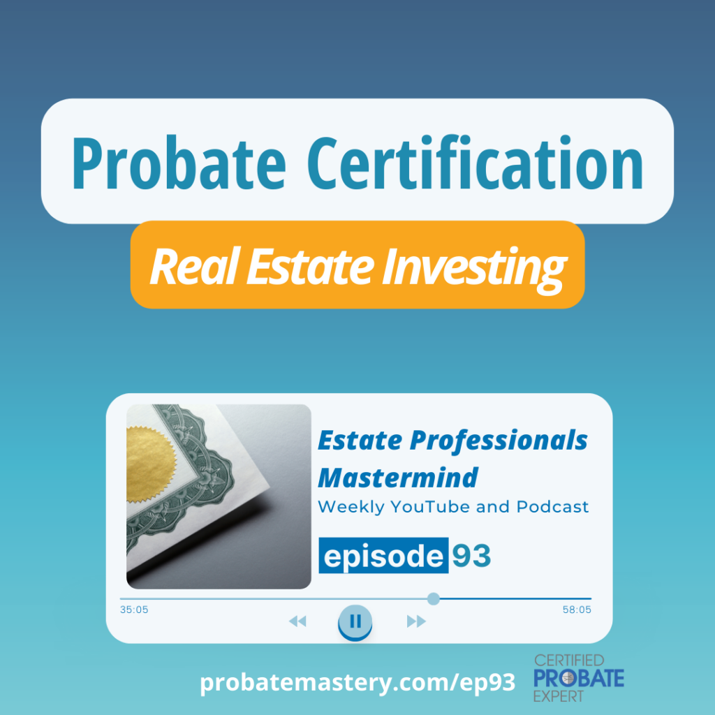 Podcast segment: Certified Residential Specialist (Probate Certification)