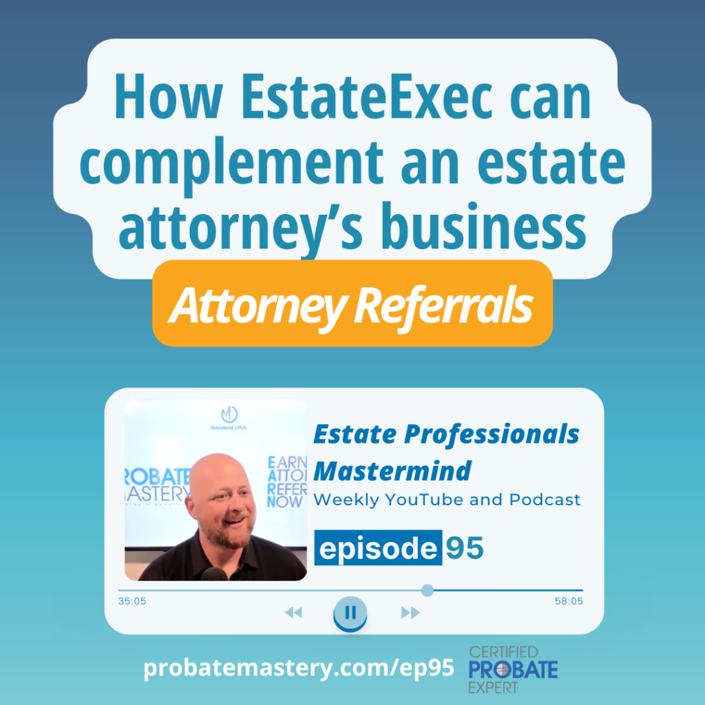 How EstateExec can complement an estate attorney’s business 