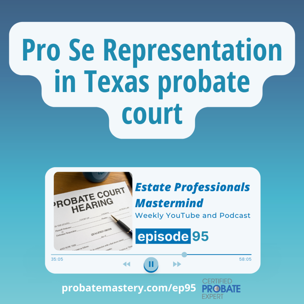 Pro Se Representation in Texas probate court (Probate in Texas)