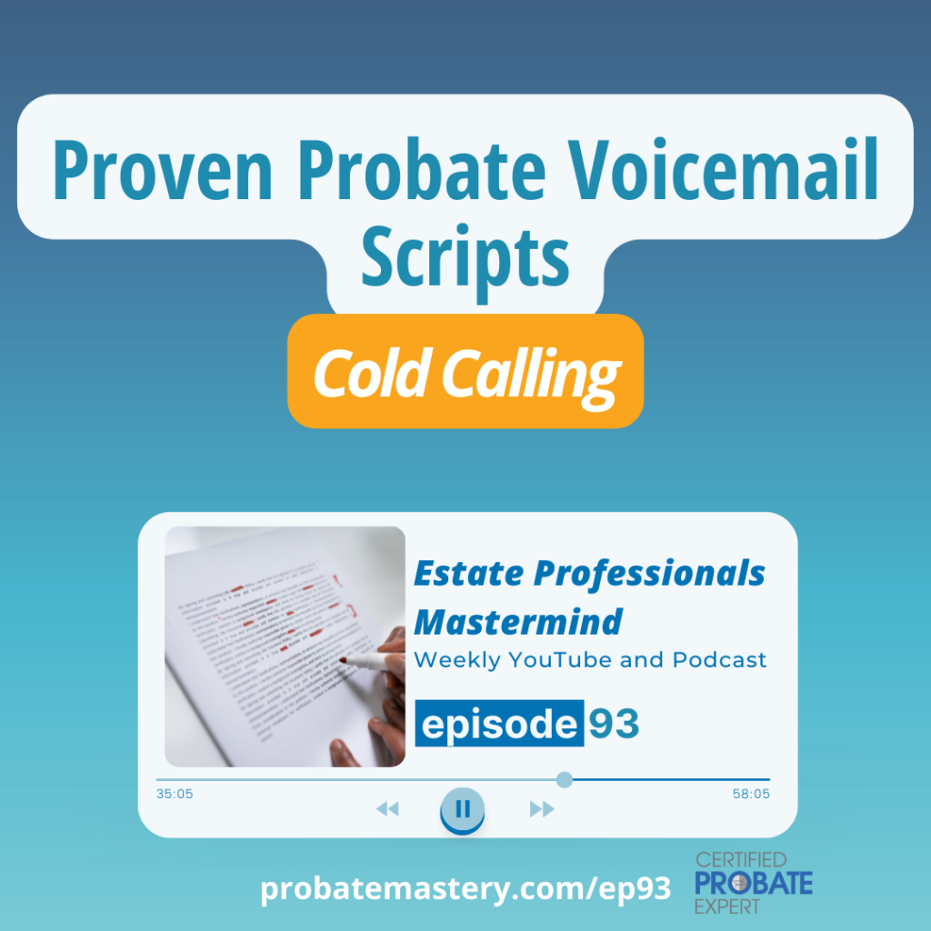 Probate podcast segment: Proven Probate Voicemail Scripts (Probate Cold Calling)