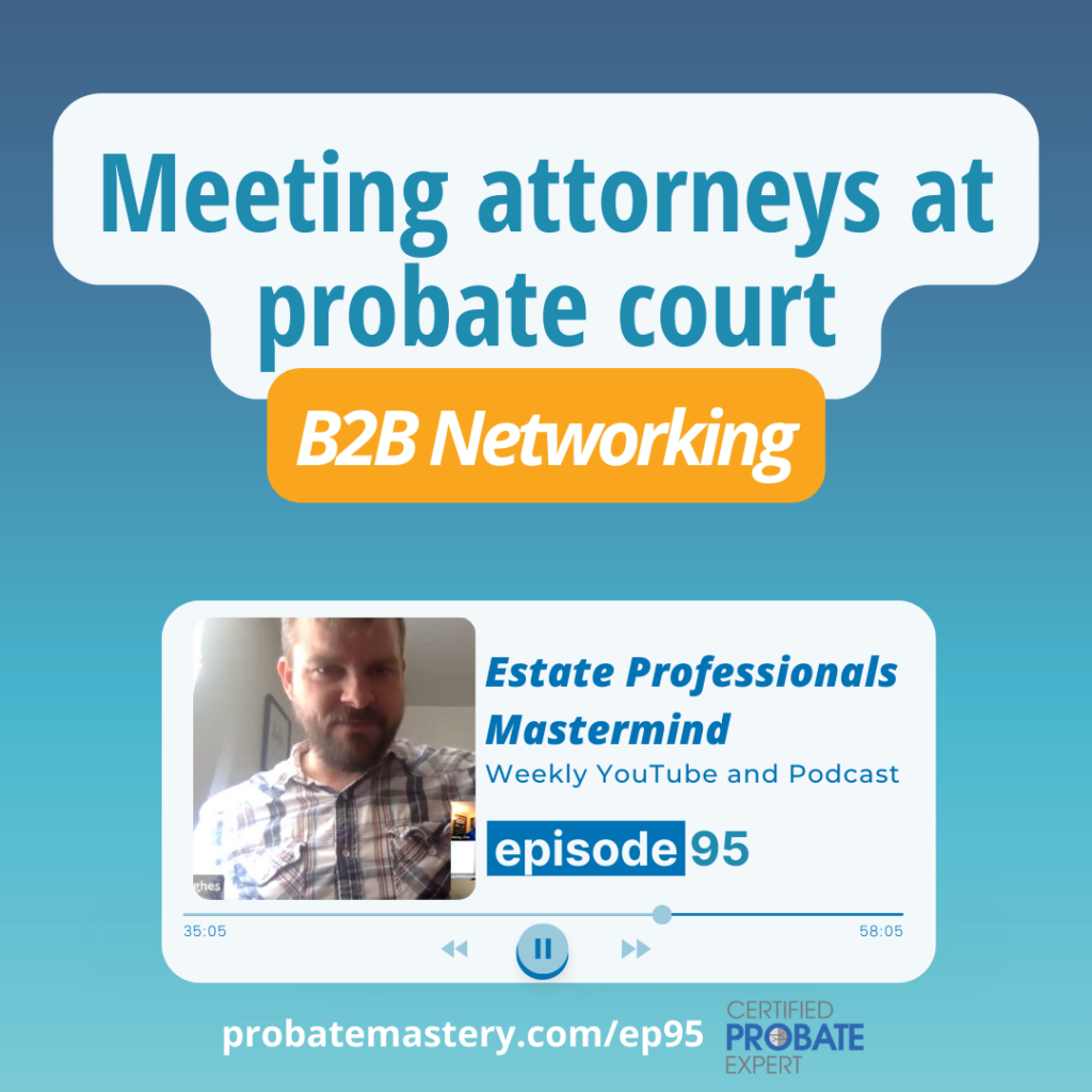 Meeting attorneys at Probate Court (Probate Coaching)