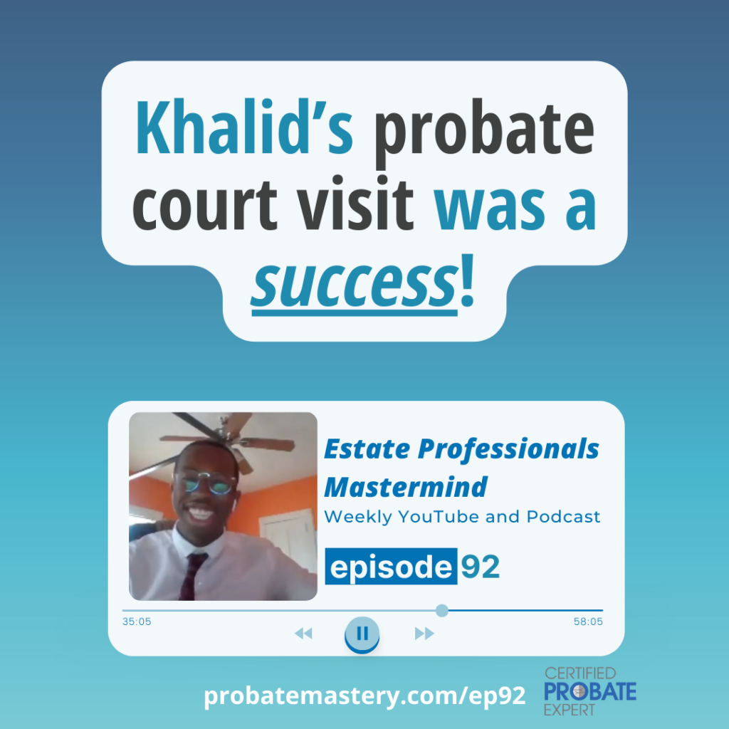 Khalid’s probate court visit was a success! (Success Story)