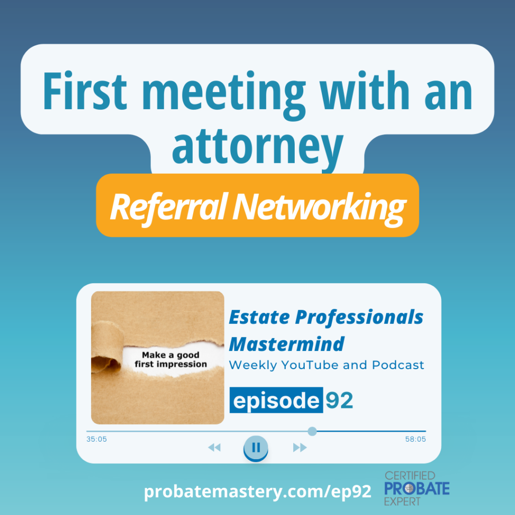 How to meet probate attorneys as a Realtor/investor (Attorney Networking)