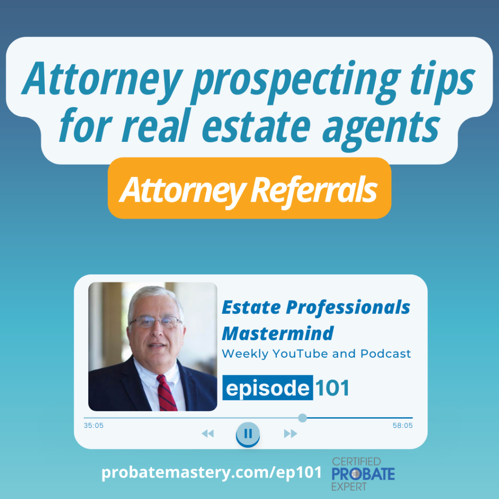 Real Estate Referrals 2023 Attorney prospecting tips for real estate agents (Attorney Referrals)