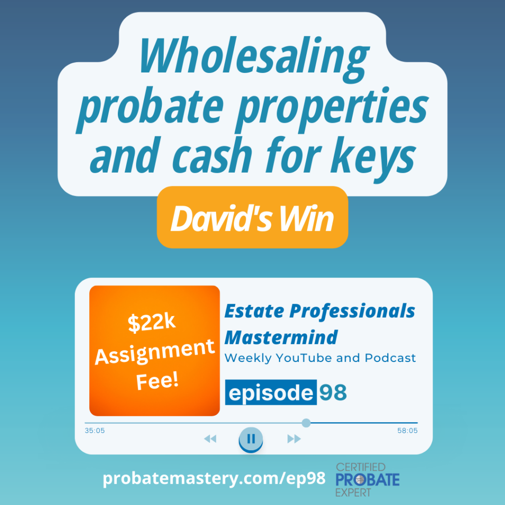 Wholesaling probate properties and cash for keys