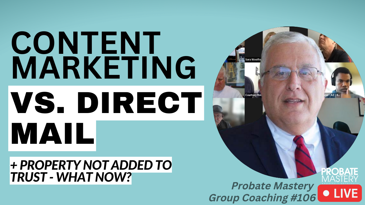 Featured image for “Content Marketing for Probate Real Estate + The Truth About Mail Marketing | Weekly Coaching”