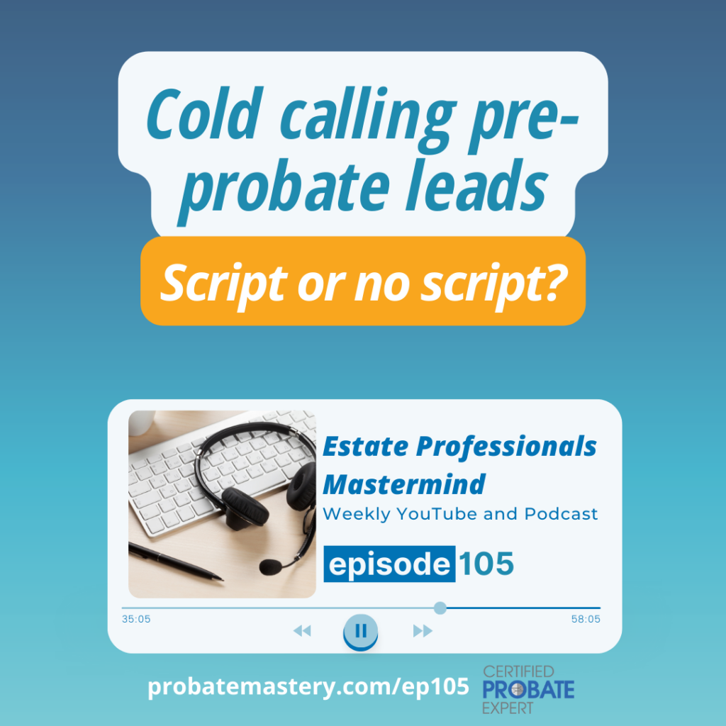 Cold calling pre-probate leads (Best Pre Probate Script)