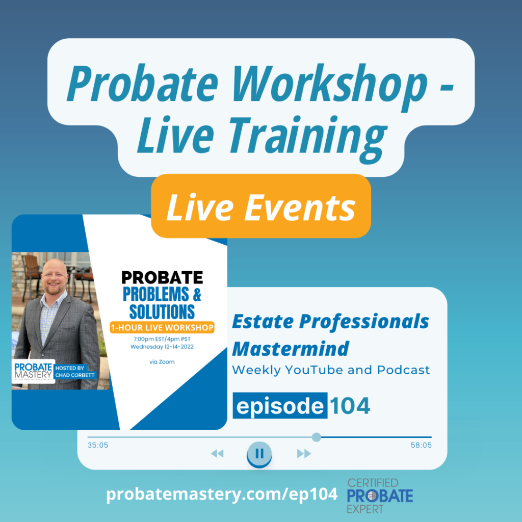 Probate Workshop - Live Training (Live Events)