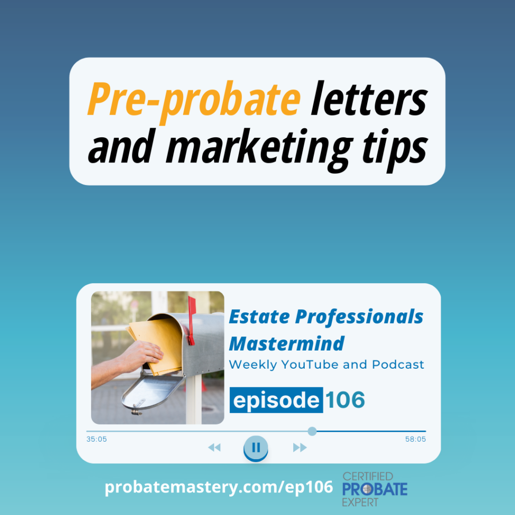 Pre-probate letters and marketing tips