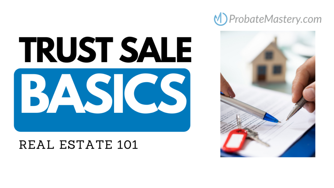 Trust sale basics real estate 101