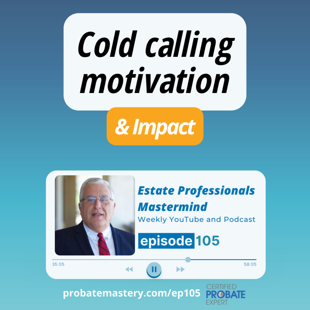 Cold calling motivation and embracing impact (Real Estate Motivation)